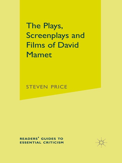 Title details for The Plays, Screenplays and Films of David Mamet by Steven Price - Available